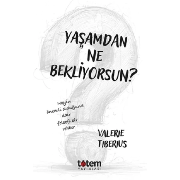 Yaşamdan Ne Bekliyorsunuz?