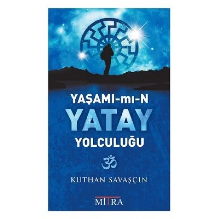 Yaşamımın Yatay Yolculuğu