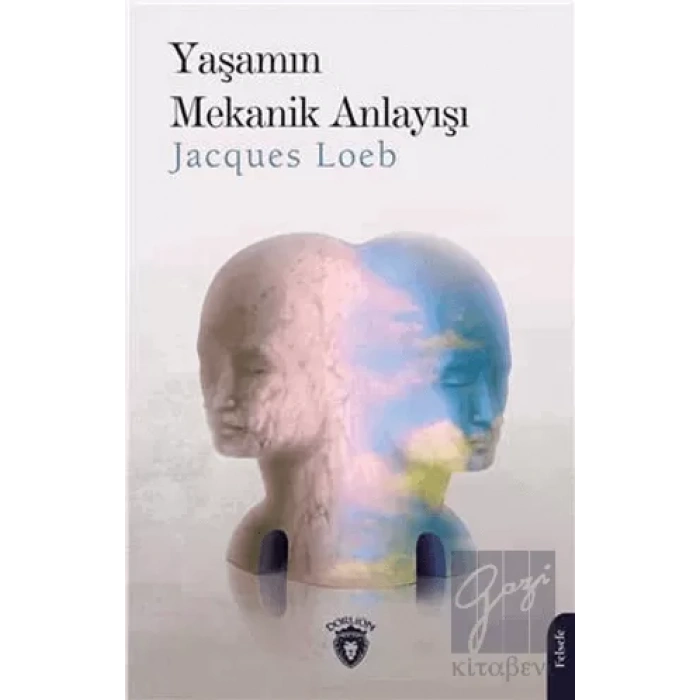 Yaşamın Mekanik Anlayışı