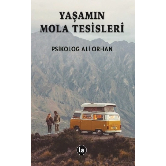 Yaşamın Mola Tesisleri