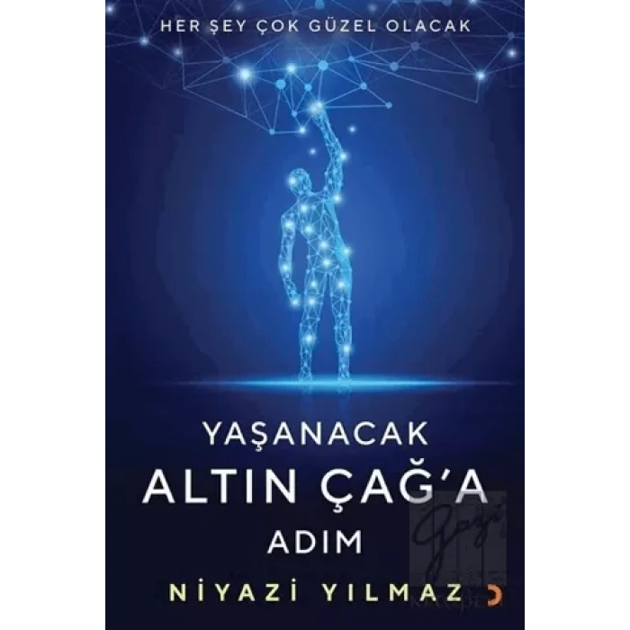 Yaşanacak Altın Çağ’a Adım