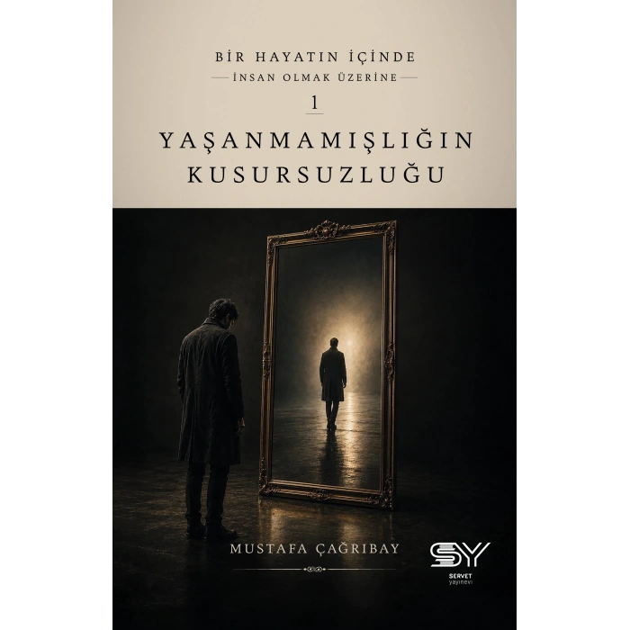 Yaşanmamışlığın Kusursuzluğu