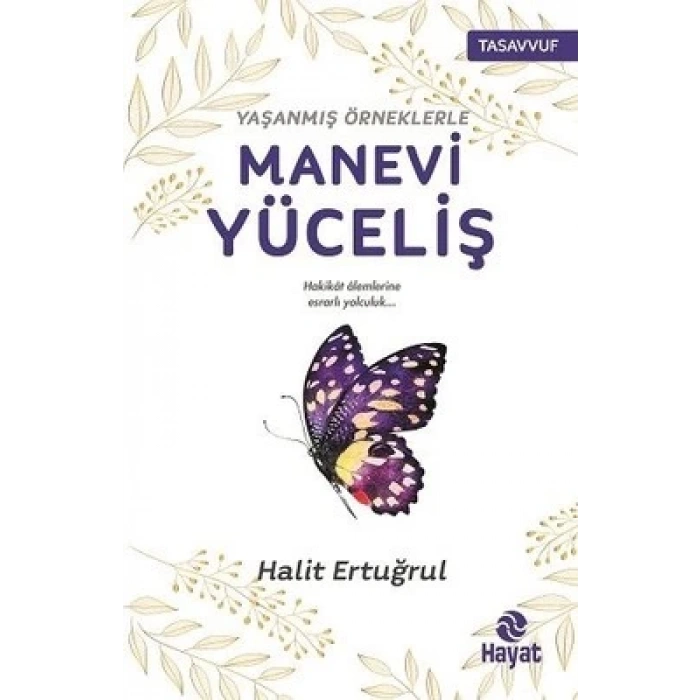 Yaşanmış Örneklerle Manevi Yüceliş