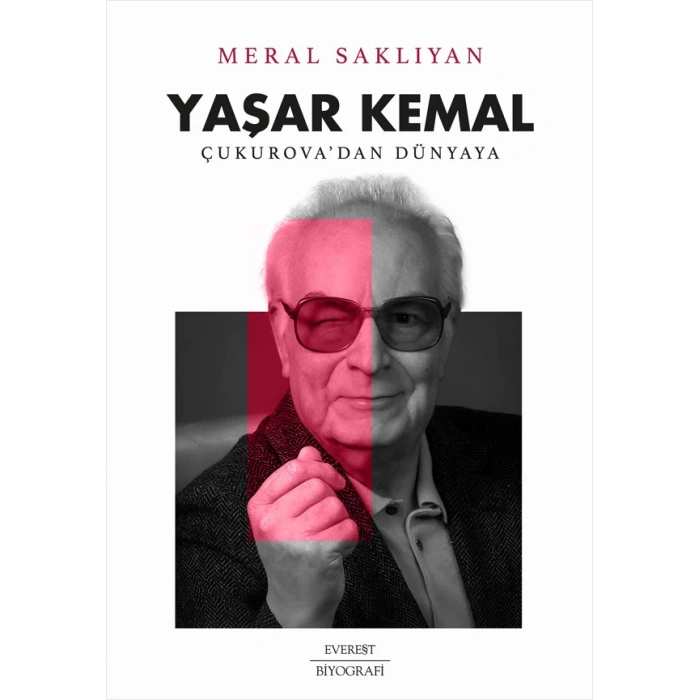 Yaşar Kemal - Çukurova’dan Dünyaya
