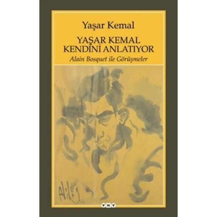 Yaşar Kemal Kendini Anlatıyor