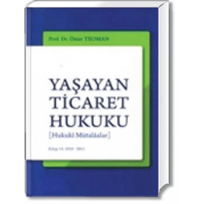 Yaşayan Ticaret Hukuku [Hukuki Mütalaalar] Kitap 14: 2010-2011
