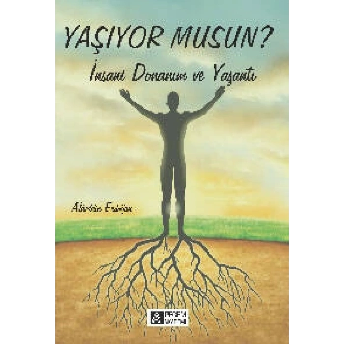 Yaşıyor musun? - İnsani Donanım ve Yaşantı