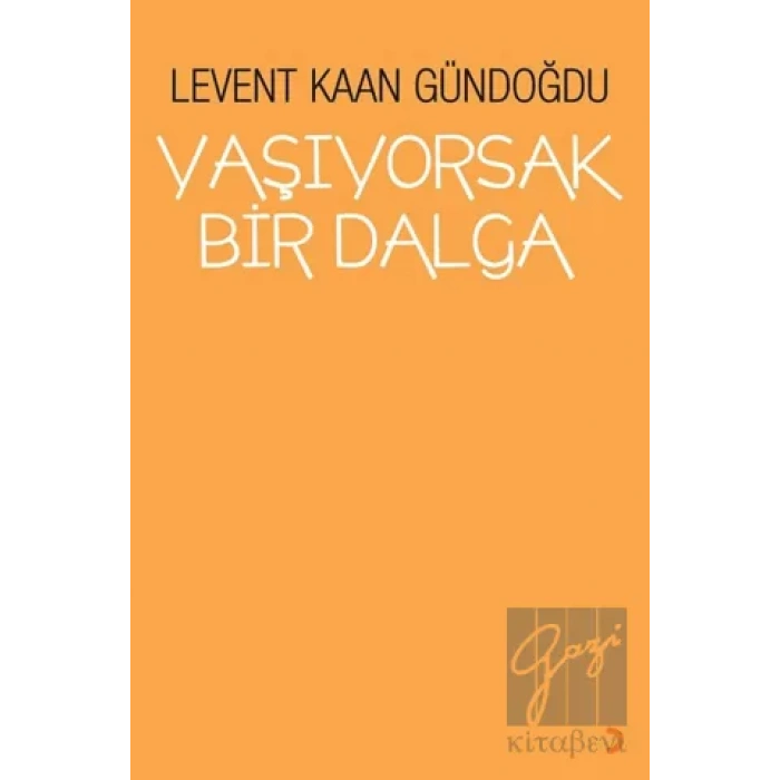 Yaşıyorsak Bir Dalga