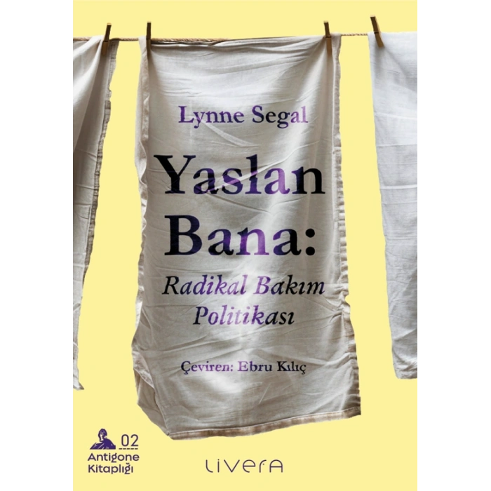 Yaslan Bana - Radikal Bakım Politikası