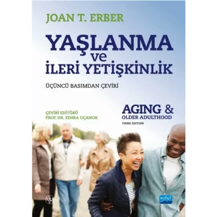 YAŞLANMA VE İLERİ YETİŞKİNLİK - Aging and Older Adulthood