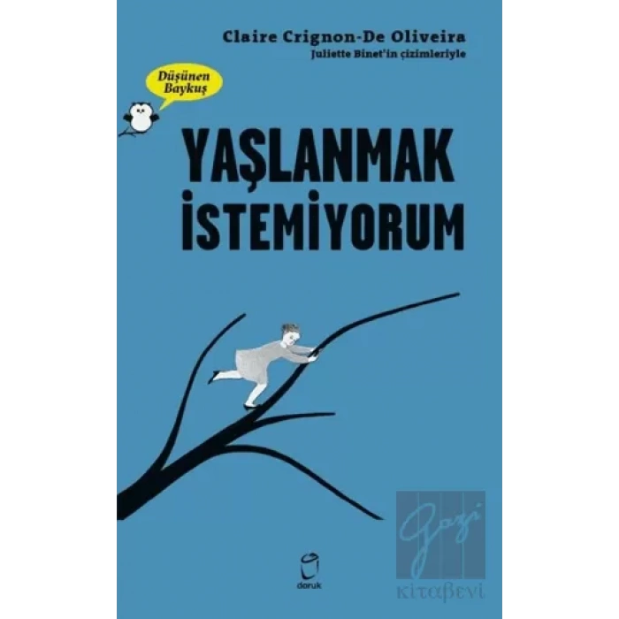 Yaşlanmak İstemiyorum - Düşünen Baykuş