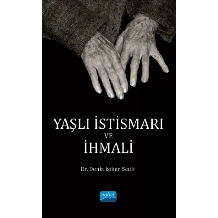 Yaşlı İstismarı ve İhmali
