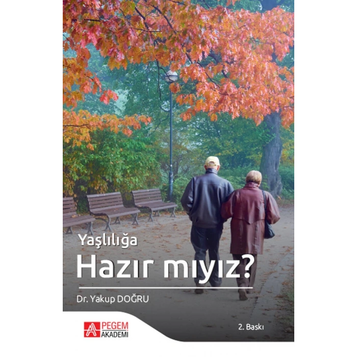 Yaşlılığa Hazır Mıyız?