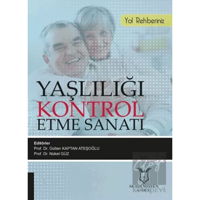 Yaşlılığı Kontrol Etme Sanatı