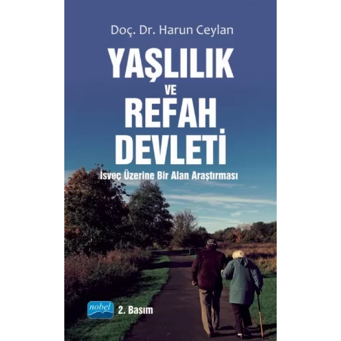 YAŞLILIK VE REFAH DEVLETİ - İsveç Üzerine Bir Alan Araştırması