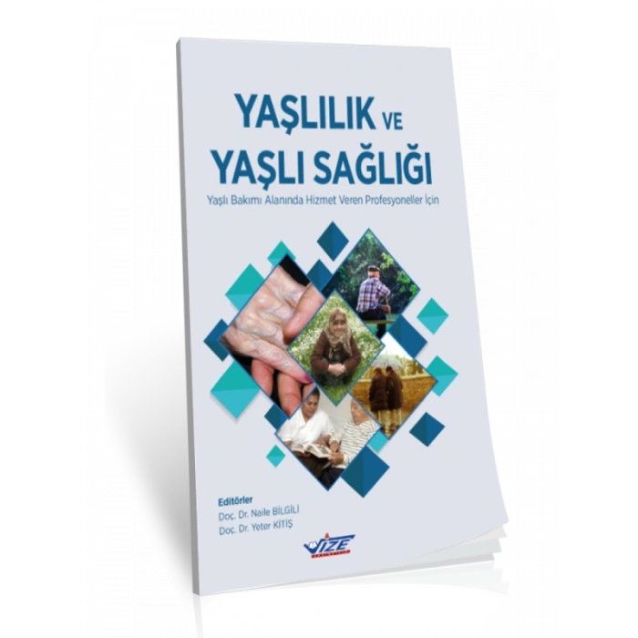 Yaşlılık Ve Yaşlı Sağlığı - Belgin Akın
