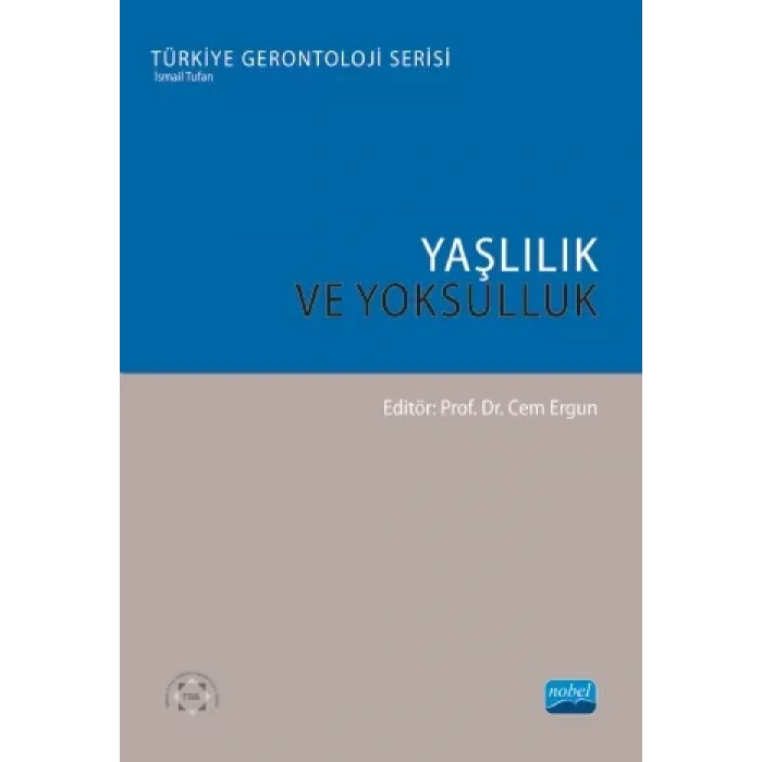 YAŞLILIK VE YOKSULLUK - Türkiye Gerontoloji Serisi