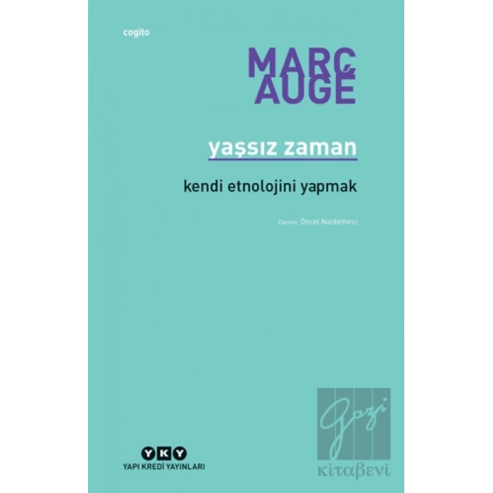 Yaşsız Zaman - Kendi Etnolojini Yapmak