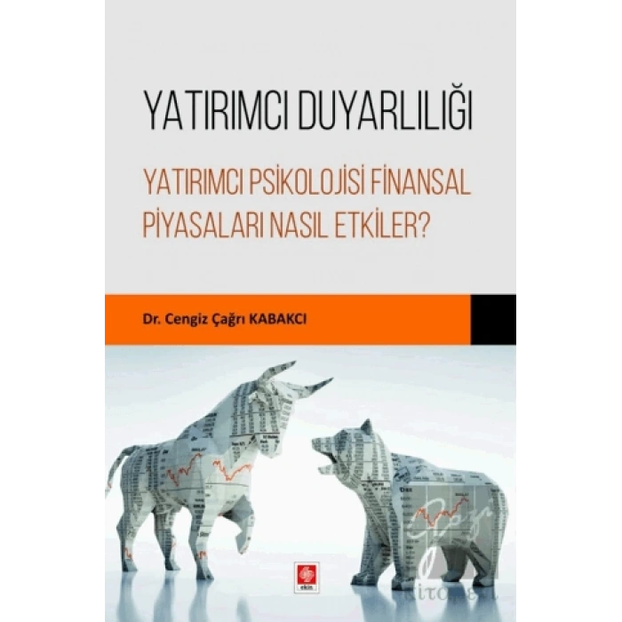 Yatırımcı Duyarlılığı Yatırımcı Psikolojisi Finansal Piyasaları Nasıl Etkiler?