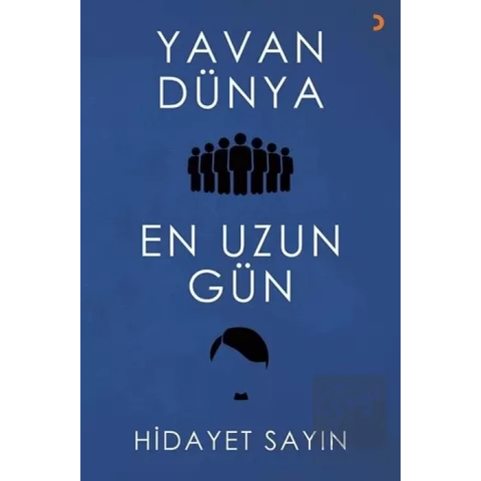 Yavan Dünya - En Uzun Gün