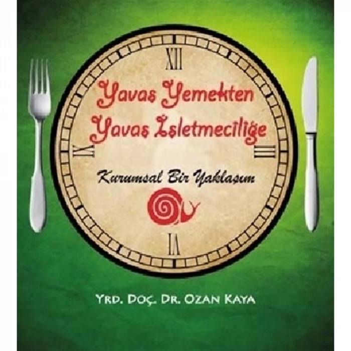 Yavaş Yemekten Yavaş İşletmeciliğe Kurumsal Bir Ya