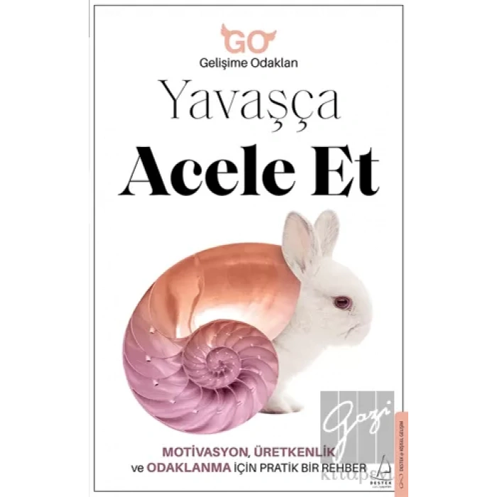 Yavaşça Acele Et