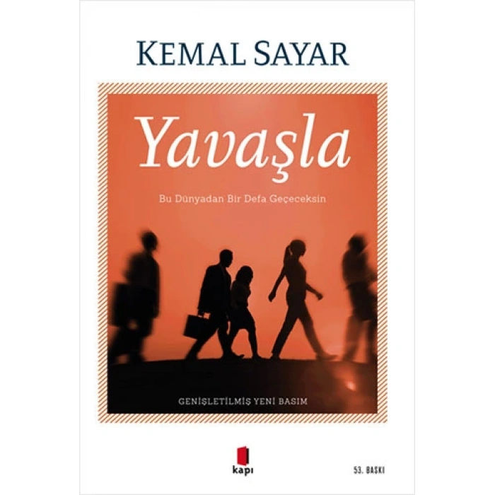 Yavaşla - Bu Dünyadan Bir Defa Geçeceksin