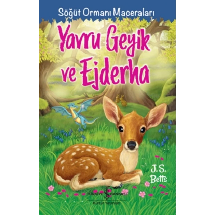 Yavru Geyik ve Ejderha – Söğüt Ormanı Maceraları