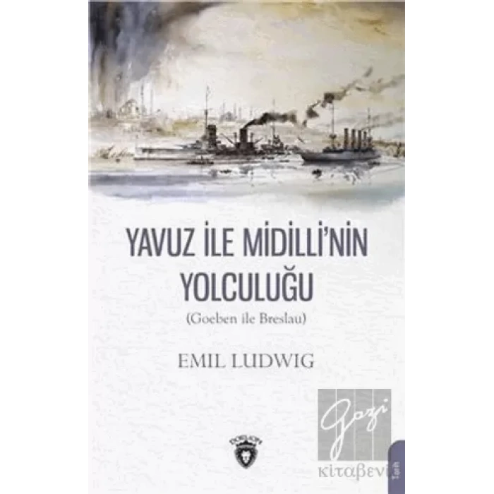 Yavuz İle Midillinin Yolculuğu (Goeben ile Breslau)