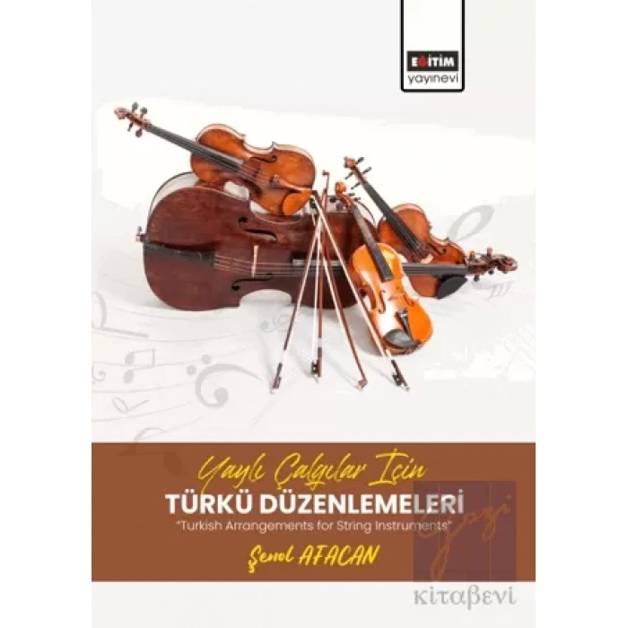 Yaylı Çalgılar İçin Türkü Düzenlemeleri