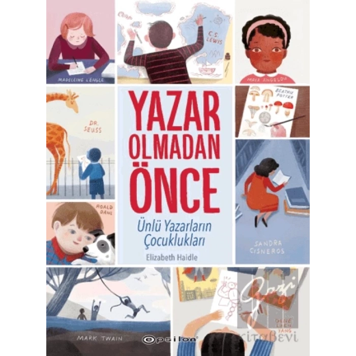 Yazar Olmadan Önce: Ünlü Yazarların Çocuklukları