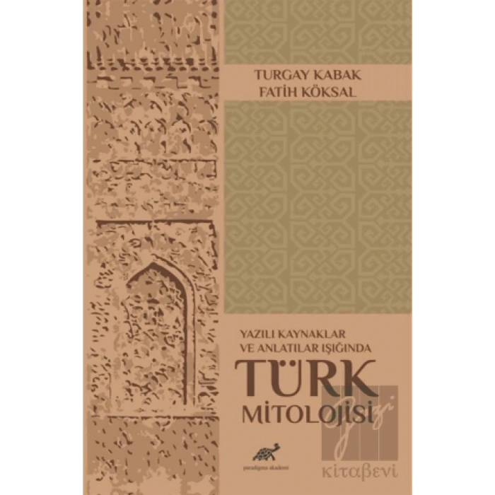 Yazılı Kaynaklar ve Anlatılar Işığında Türk Mitolojisi