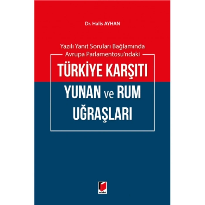 Yazılı Yanıt Soruları Bağlamında Avrupa Parlementosundaki Türkiye Karşıtı Yunan ve Rum Uğraşları