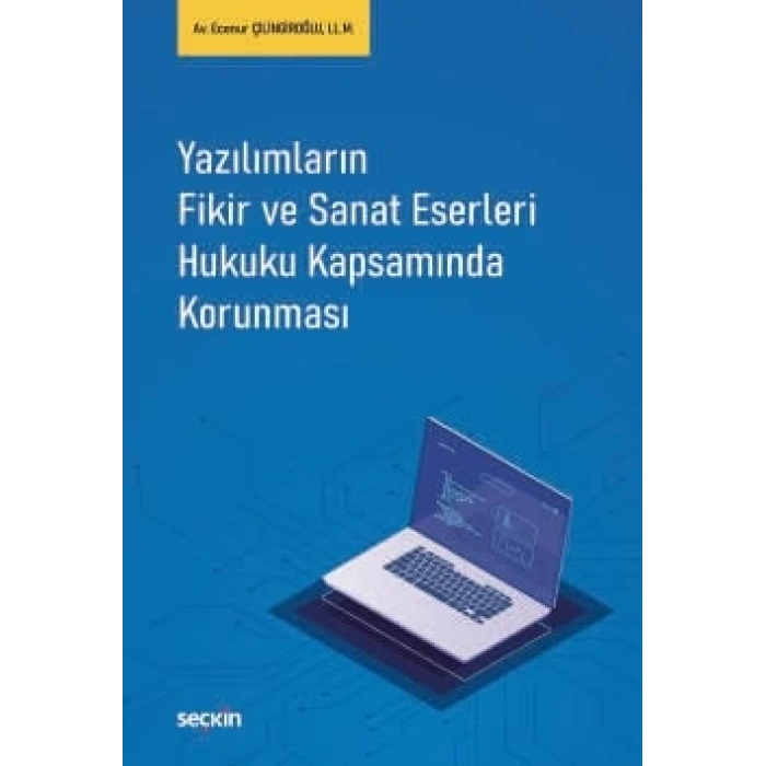 Yazılımların Fikir ve Sanat Eserleri Hukuku Kapsamında Korunması