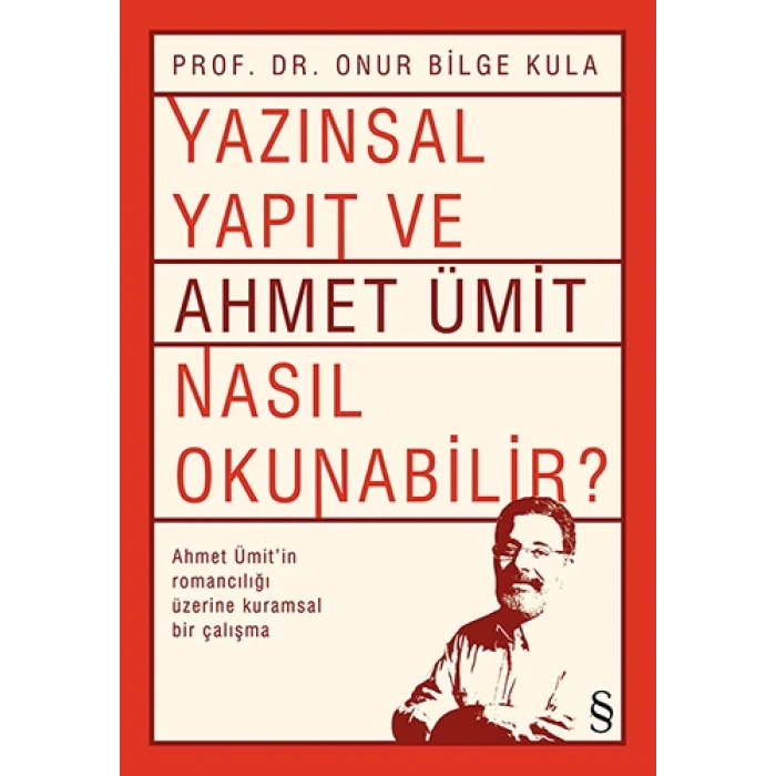 Yazınsal Yapıt ve Ahmet Ümit Nasıl Okunabilir?