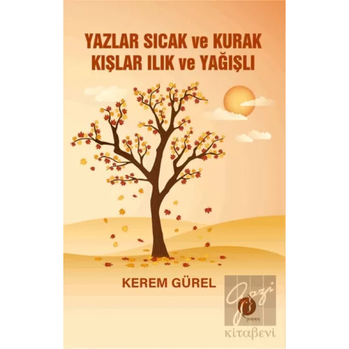 Yazlar Sıcak ve Kurak Kışlar Ilık ve Yağışlı