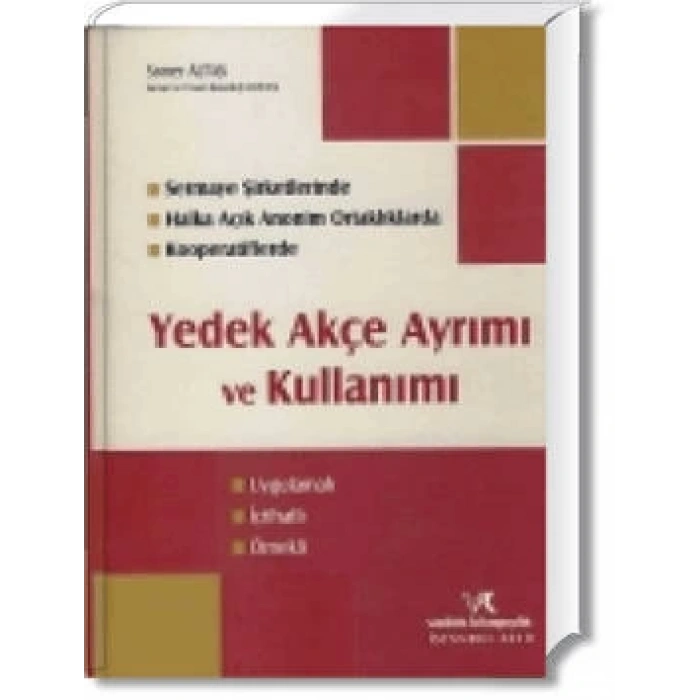 YEDEK AKÇE AYRIMI VE KULLANIMI / SONER ALTAŞ