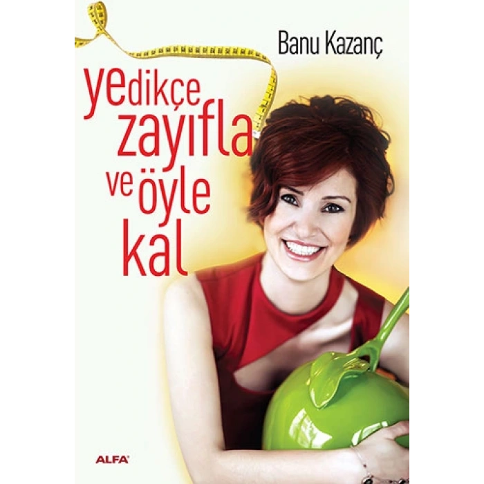 Yedikçe Zayıfla ve Öyle Kal