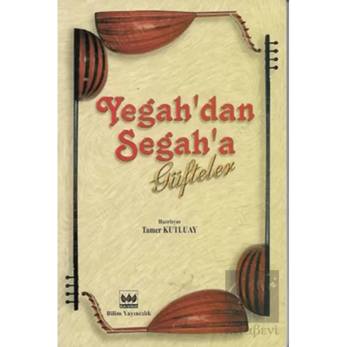 Yegahdan Segaha Güfteler