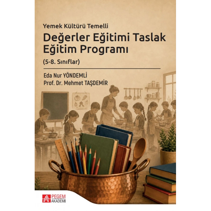 Yemek Kültürü Temelli Değerler Eğitimi Taslak Eğitim Programı (5-8. Sınıflar)