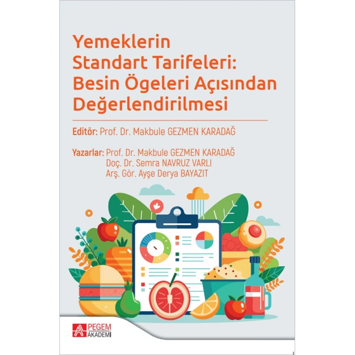 Yemeklerin Standart Tarifeleri: Besin Ögeleri Açısından Değerlendirilmesi