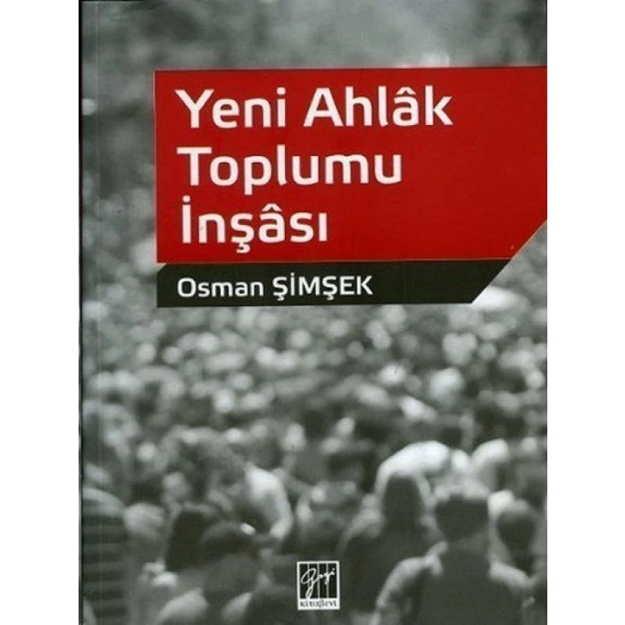 Yeni Ahlak Toplumu İnşası - Osman Şimşek