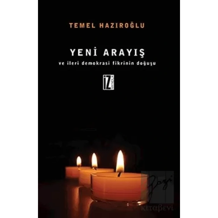 Yeni Arayış ve İleri Demokrasi Fikrinin Doğuşu