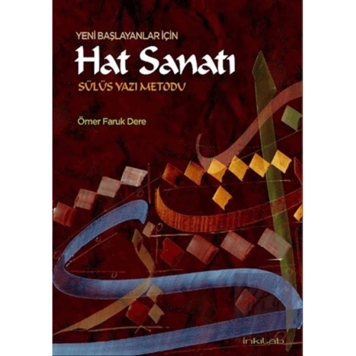 Yeni Başlayanlar İçin Hat Sanatı-Sülüs Yazı Metodu