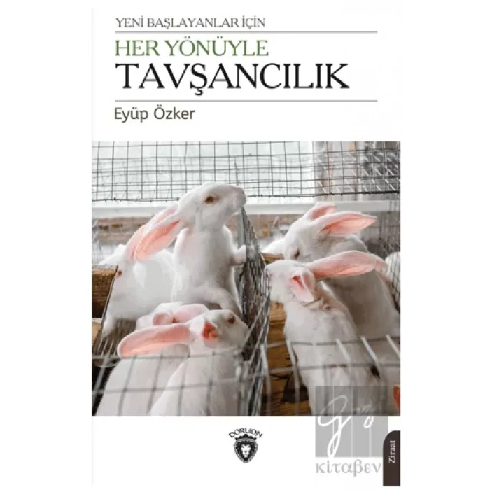 Yeni Başlayanlar İçin Her Yönüyle Tavşancılık