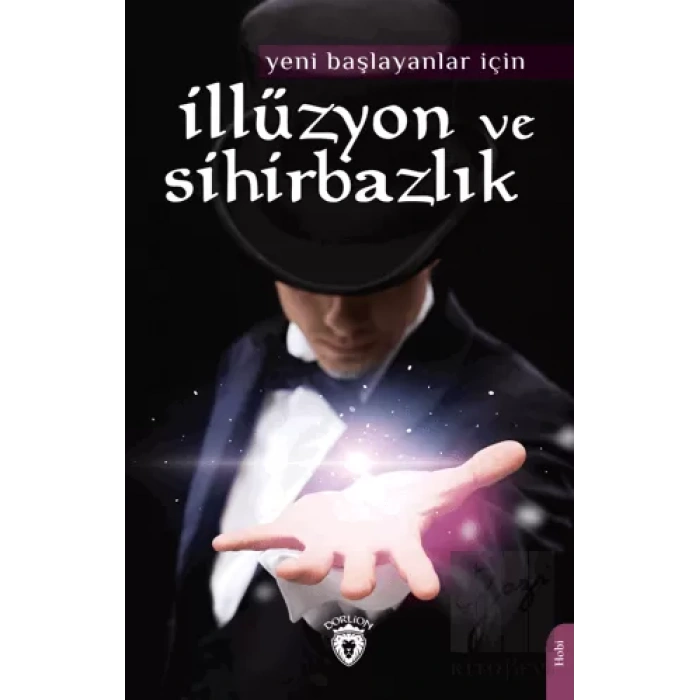Yeni Başlayanlar İçin İllüzyon ve Sihirbazlık