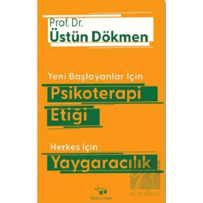 Yeni Başlayanlar İçin Psikoterapi Etiği Herkes İçin Yaygaracılık