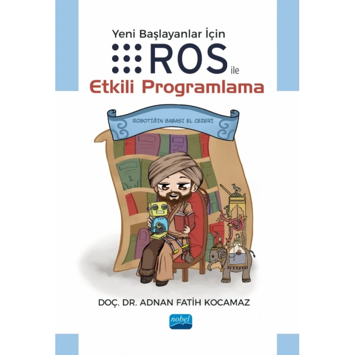 Yeni Başlayanlar için ROS ile Etkili Programlama