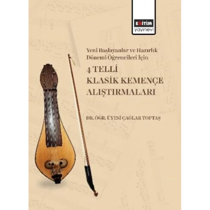 Yeni Başlayanlar ve Hazırlık Dönemi Öğrencileri İçin 4 Telli Klasik Kemençe Alıştırmaları