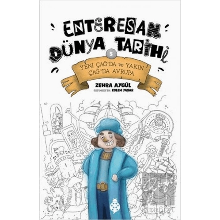 Yeni Çağ’da ve Yakın Çağ’da Avrupa - Enteresan Dünya Tarihi 5